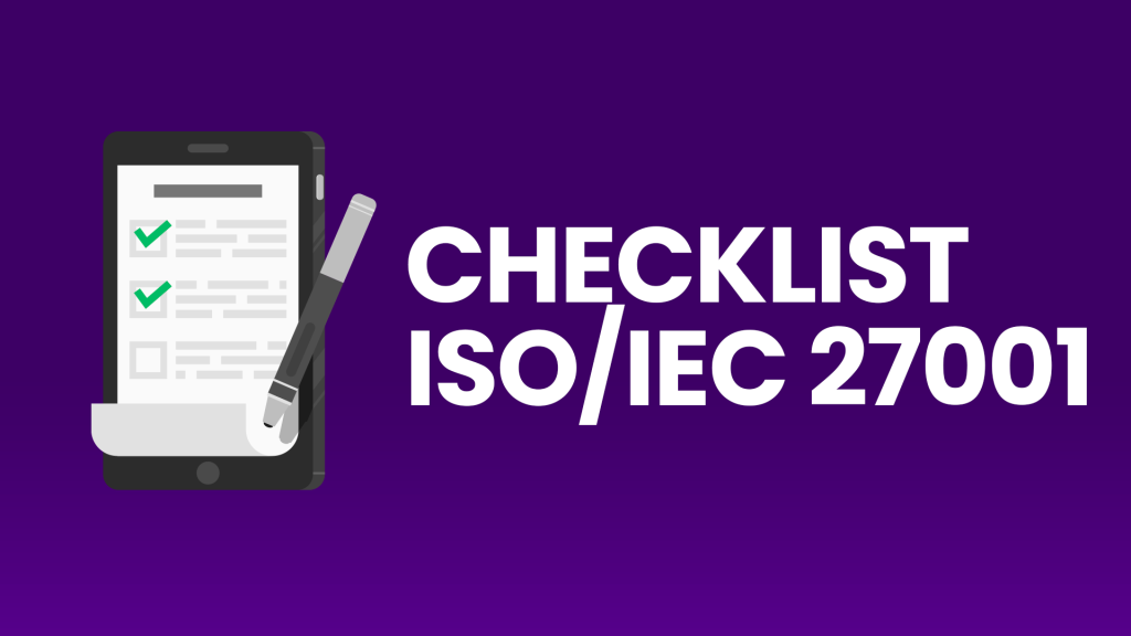 Checklist ISO/IEC 27001 Sistema de Gestão de Segurança da Informação